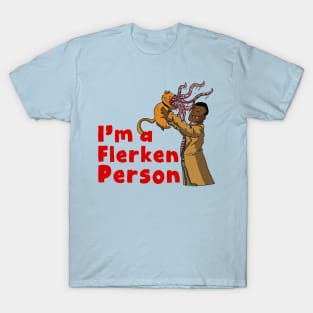 I'm a Flerken Person T-Shirt